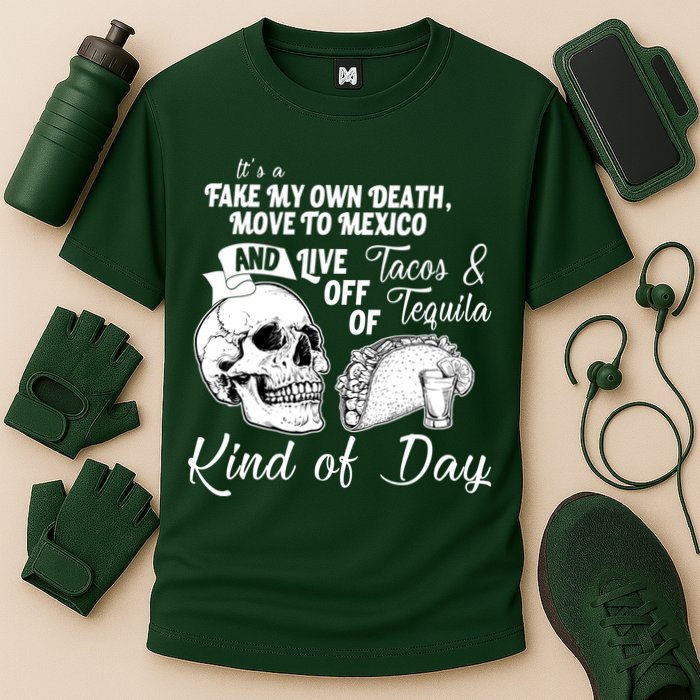 Tacos & Tequila Kind Of Day Performance Shirt