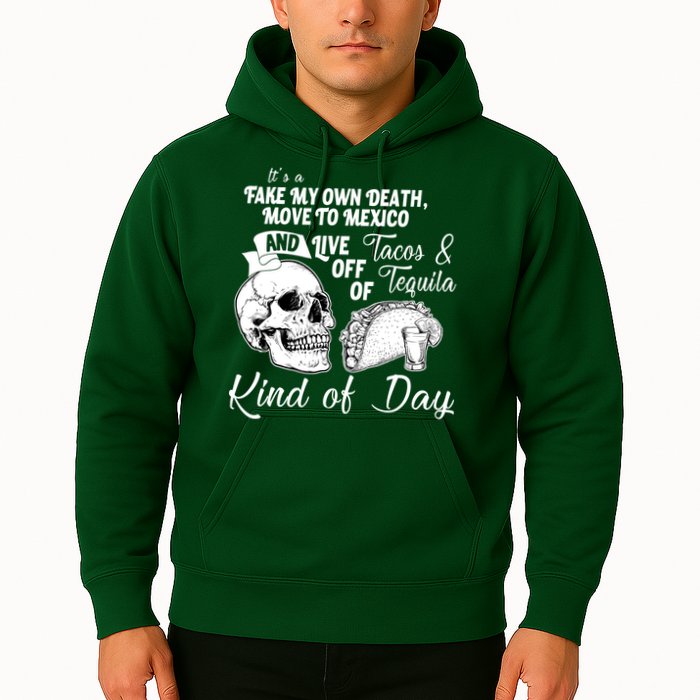 Tacos & Tequila Kind Of Day Hoodie