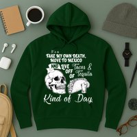 Tacos & Tequila Kind Of Day Hoodie