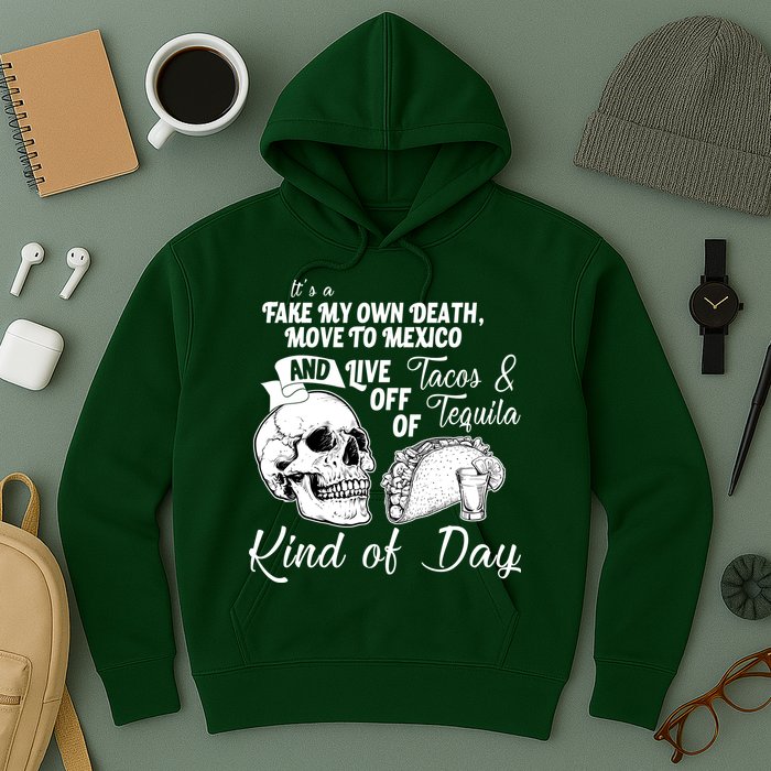 Tacos & Tequila Kind Of Day Hoodie