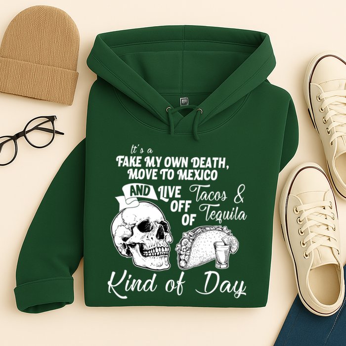 Tacos & Tequila Kind Of Day Hoodie