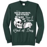 Tacos & Tequila Kind Of Day Sweatshirt