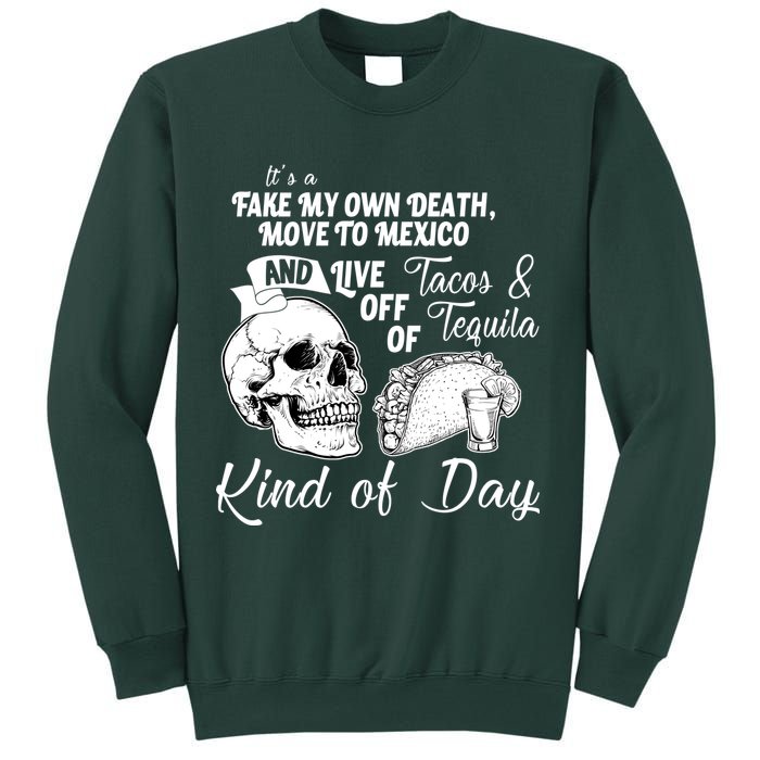 Tacos & Tequila Kind Of Day Sweatshirt