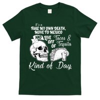 Tacos & Tequila Kind Of Day T-Shirt