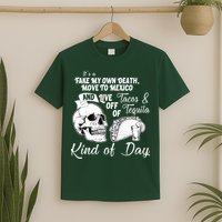 Tacos & Tequila Kind Of Day T-Shirt