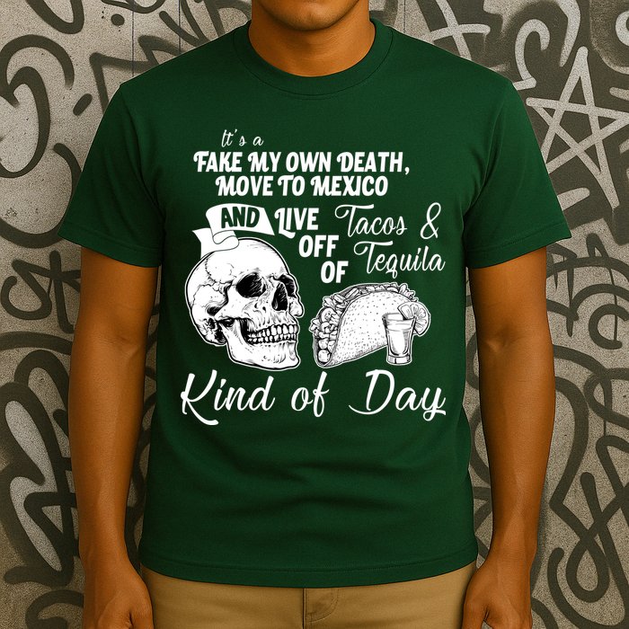 Tacos & Tequila Kind Of Day T-Shirt