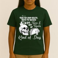 Tacos & Tequila Kind Of Day T-Shirt
