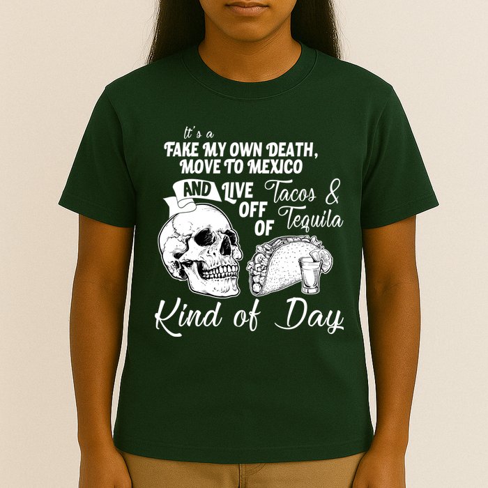 Tacos & Tequila Kind Of Day T-Shirt