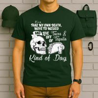 Tacos & Tequila Kind Of Day T-Shirt