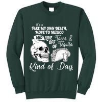 Tacos & Tequila Kind Of Day Tall Sweatshirt