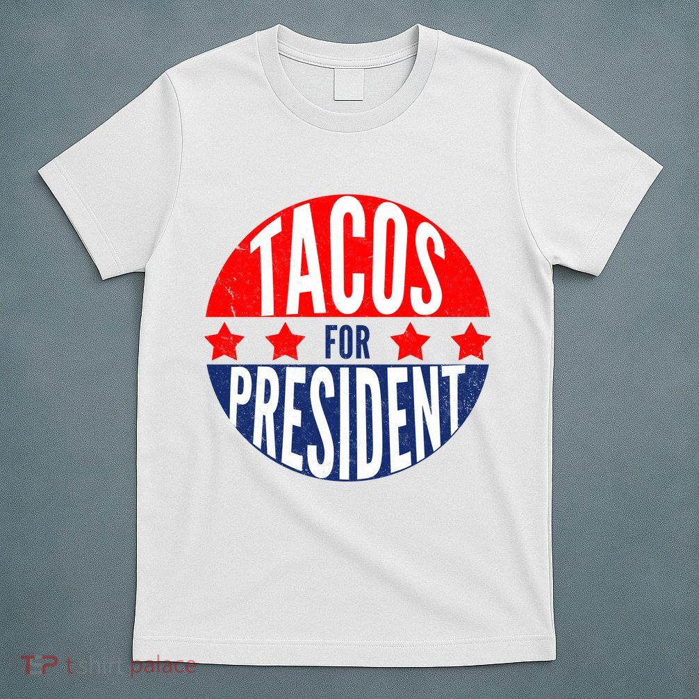 Tacos For President T-Shirt