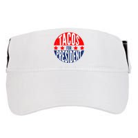 Tacos For President Adult Drive Performance Visor