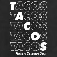 Tacos Tacos Tacos Have A Nice Day 7 Panel Mesh Trucker Snapback Hat