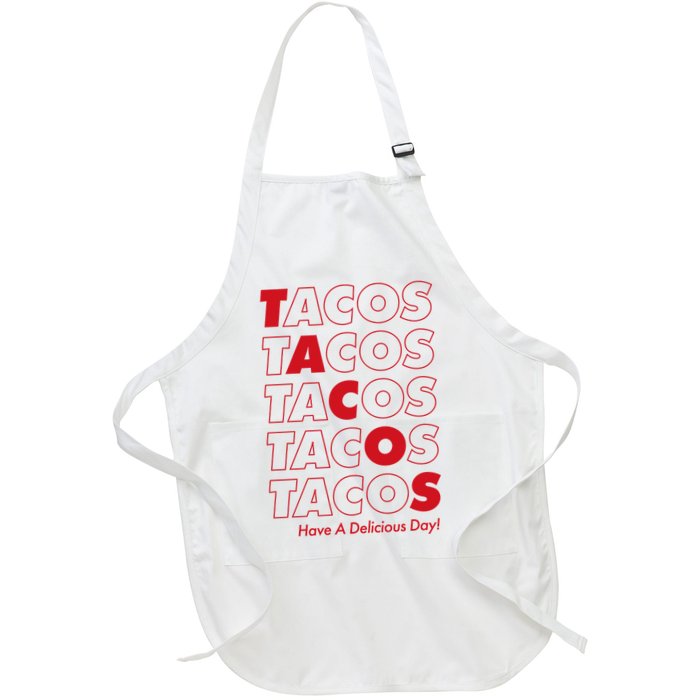 Tacos Tacos Tacos Have A Nice Day Apron
