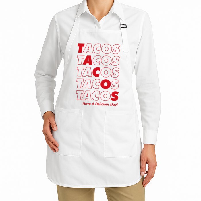 Tacos Tacos Tacos Have A Nice Day Apron