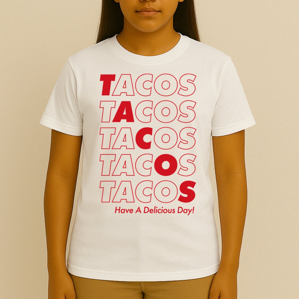 Tacos Tacos Tacos Have A Nice Day T-Shirt