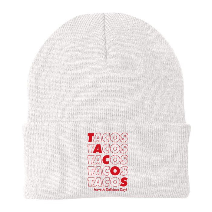 Tacos Tacos Tacos Have A Nice Day Beanie