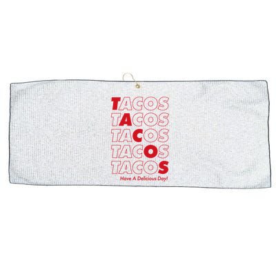 Tacos Tacos Tacos Have A Nice Day Large Microfiber Waffle Golf Towel