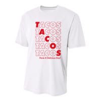 Tacos Tacos Tacos Have A Nice Day Youth Performance Sprint T-Shirt