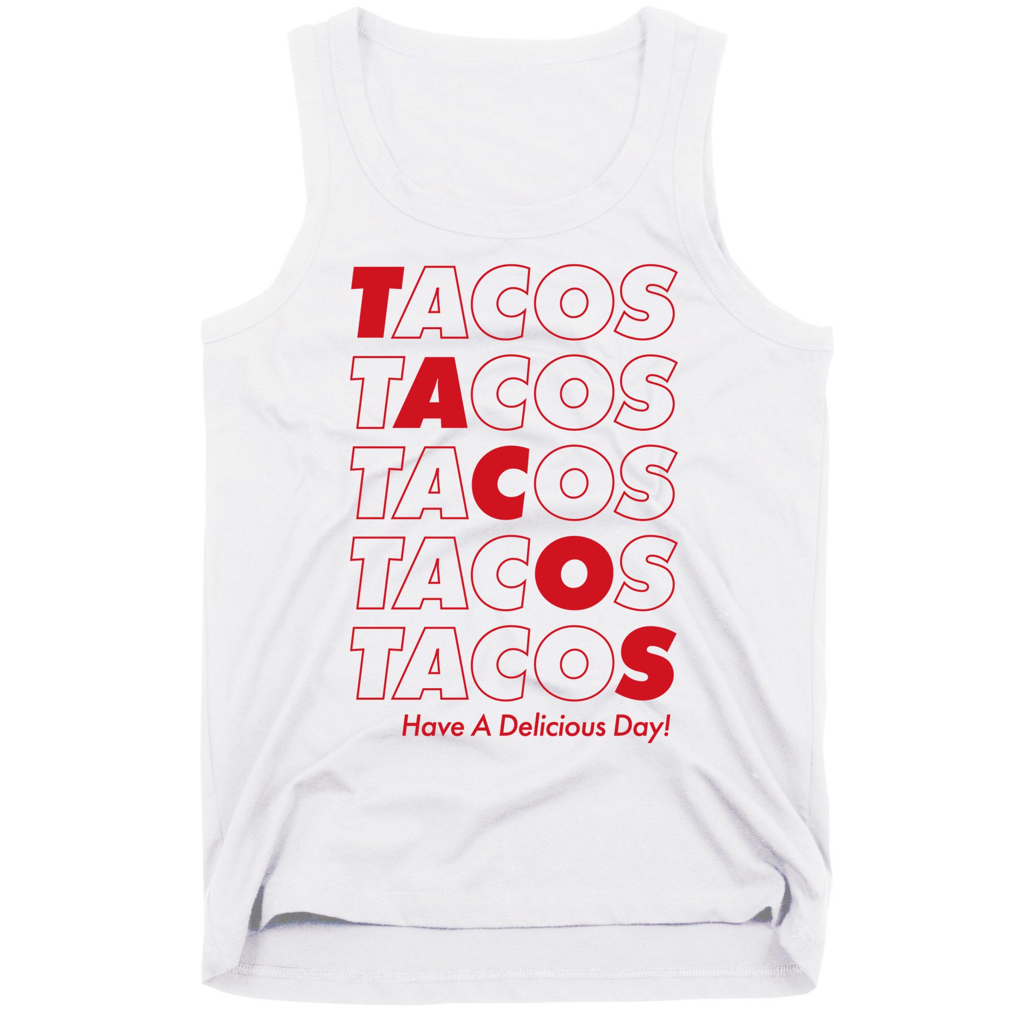 Tacos Tacos Tacos Have A Nice Day Tank Top