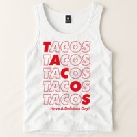 Tacos Tacos Tacos Have A Nice Day Tank Top