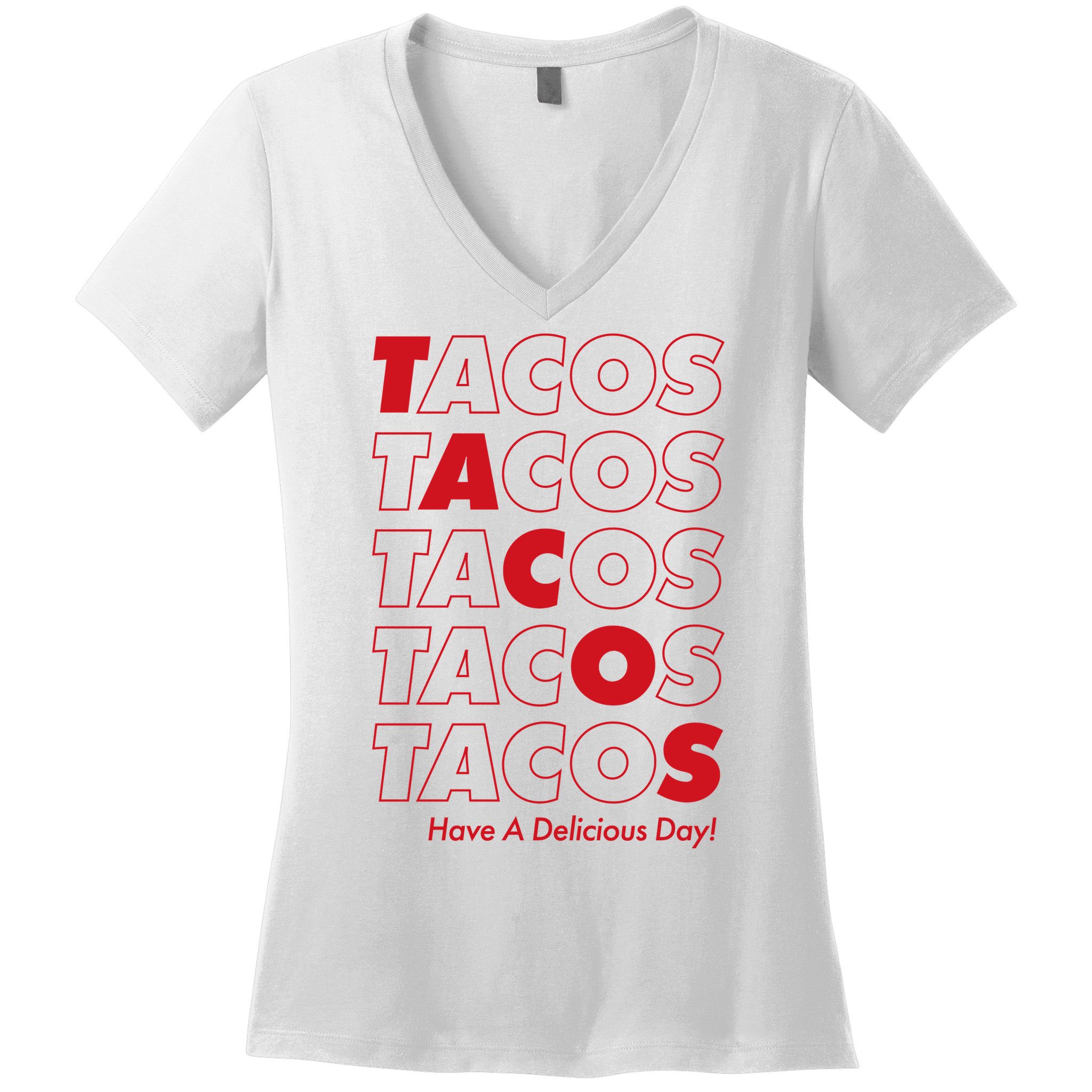 Tacos Tacos Tacos Have A Nice Day Women's V-Neck T-Shirt