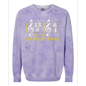 These Are Difficult Times Music Lover Gifts Colorblast Crewneck Sweatshirt