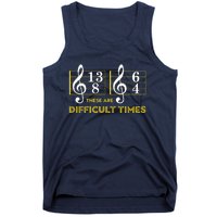 These Are Difficult Times Music Lover Gifts Tank Top