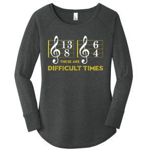 These Are Difficult Times Music Lover Gifts Women's Perfect Tri Tunic Long Sleeve Shirt