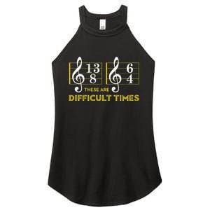 These Are Difficult Times Music Lover Gifts Women's Perfect Tri Rocker Tank