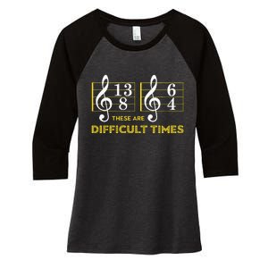 These Are Difficult Times Music Lover Gifts Women's Tri-Blend 3/4-Sleeve Raglan Shirt