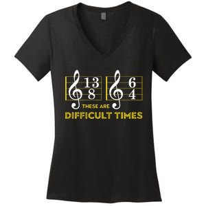 These Are Difficult Times Music Lover Gifts Women's V-Neck T-Shirt