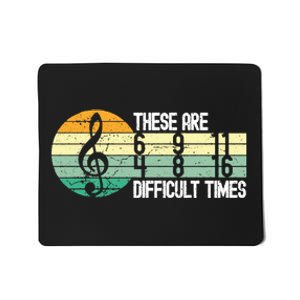 These Are Difficult Times Music Sheet Mousepad