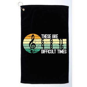 These Are Difficult Times Music Sheet Platinum Collection Golf Towel