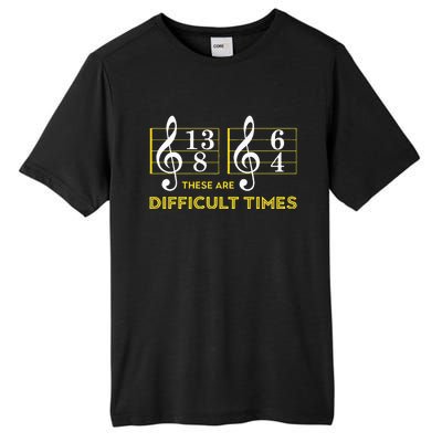 These Are Difficult Times Music Lover Gifts Tall Fusion ChromaSoft Performance T-Shirt