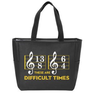 These Are Difficult Times Music Lover Zip Tote Bag