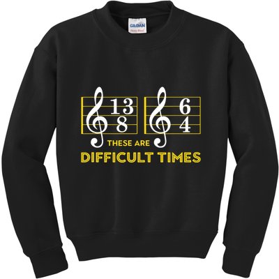 These Are Difficult Times Music Lover Gifts Kids Sweatshirt
