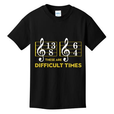 These Are Difficult Times Music Lover Gifts Kids T-Shirt