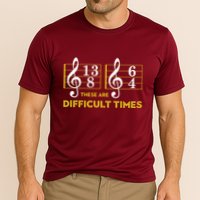 These Are Difficult Times Music Lover Gifts Cooling Performance Crew T-Shirt