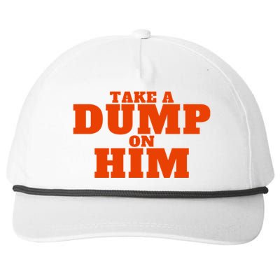 Take A Dump On Him Snapback Five-Panel Rope Hat