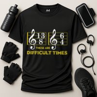 These Are Difficult Times Music Lover Gifts Cooling Performance Crew T-Shirt
