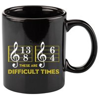 These Are Difficult Times Music Lover Gifts 11oz C Handle Ceramic Mug