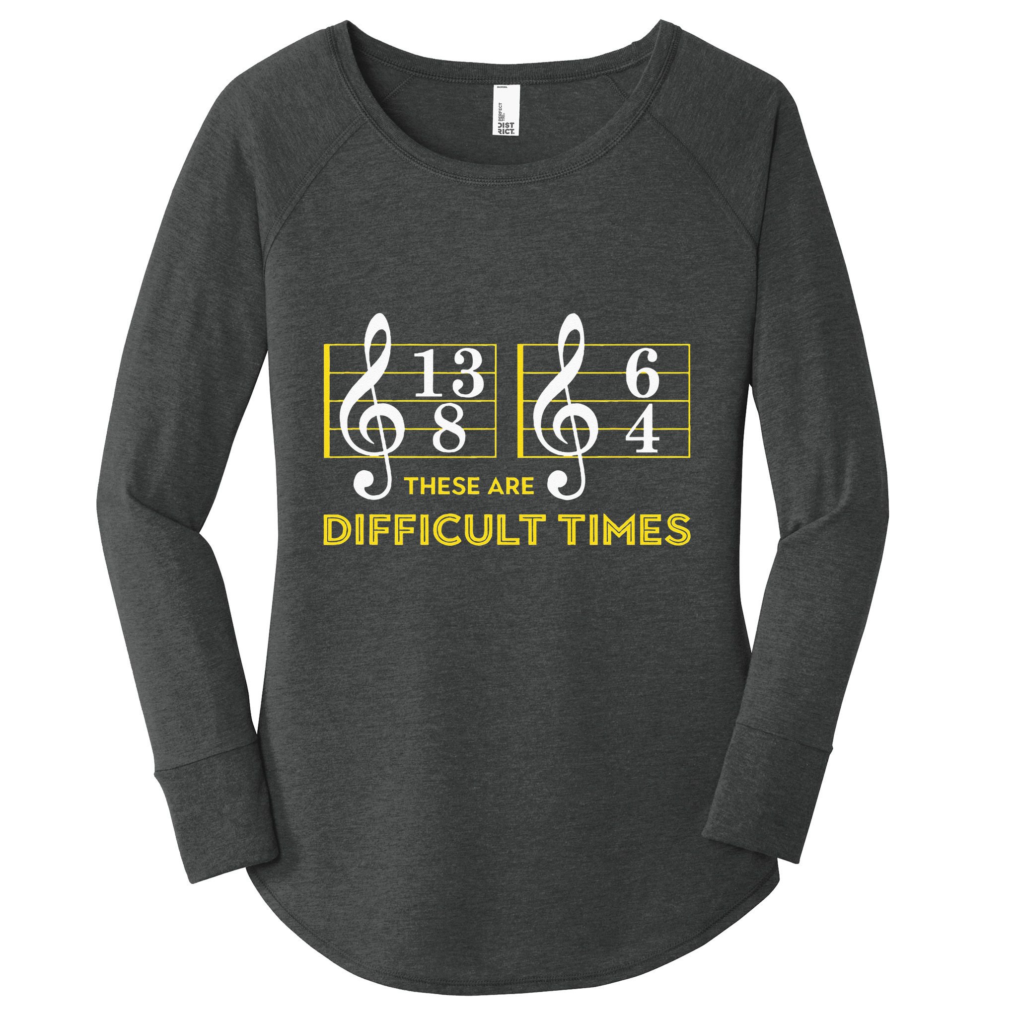 These Are Difficult Times Music Lover Gifts Women's Perfect Tri Tunic Long Sleeve Shirt