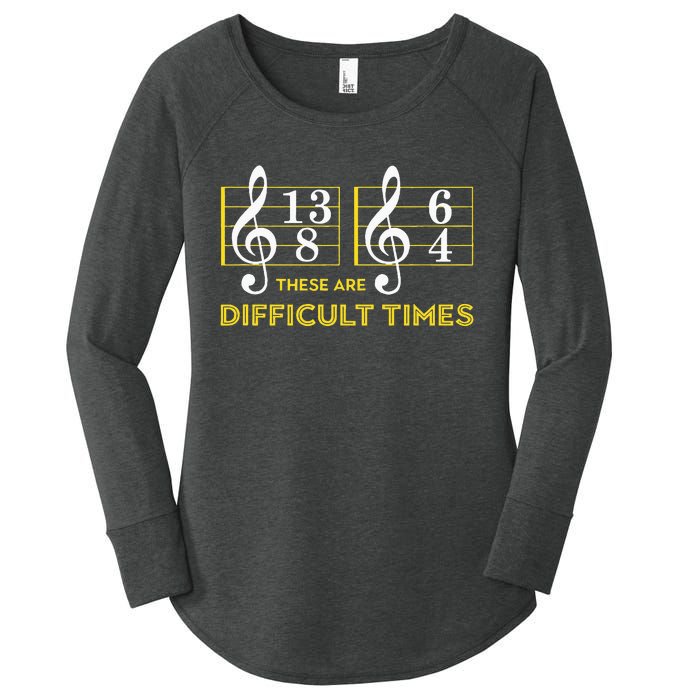 These Are Difficult Times Music Lover Gifts Women's Perfect Tri Tunic Long Sleeve Shirt