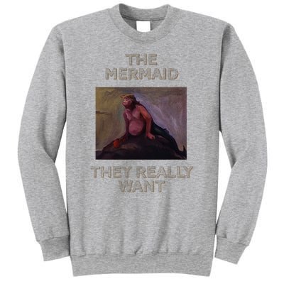 Troll Artist Dot Com The Mermaid They Really Want Sweatshirt