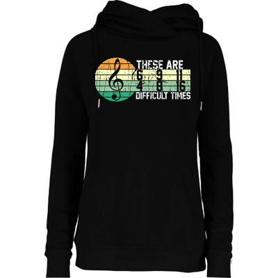 These Are Difficult Times Music Sheet Funny Band Gift Orchestra Musical Gift Womens Funnel Neck Pullover Hood