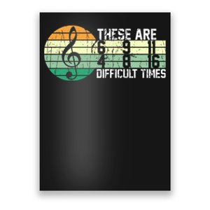 These Are Difficult Times Music Sheet Funny Band Gift Orchestra Musical Gift Poster