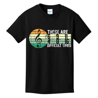 These Are Difficult Times Music Sheet Funny Band Gift Orchestra Musical Gift Kids T-Shirt