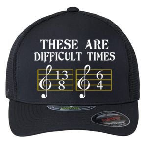 These Are Difficult Times Music Flexfit Unipanel Trucker Cap