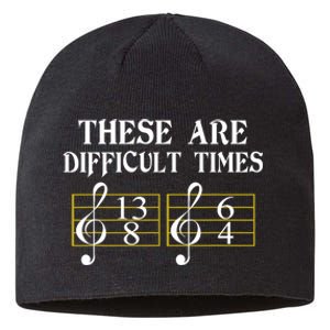 These Are Difficult Times Music Sustainable Beanie